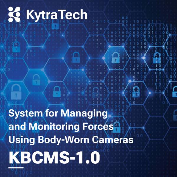 System for Managing and Monitoring Forces Using Body-Worn Cameras – KBCMS-1.0